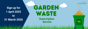 Advertising image from HDC regarding Garden waste subscription service stating subscribers can sign up for 1st Aril 2025 to 31st March 2025. 